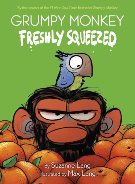Grumpy Monkey Freshly Squeezed, Hardback Book