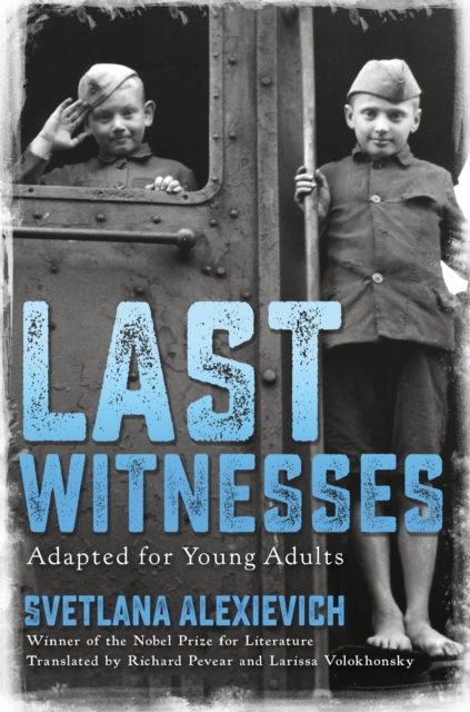 Last Witnesses (Adapted for Young Adults), Hardback Book