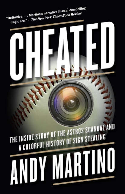 Cheated : The Inside Story of the Astros Scandal and a Colorful History of Sign Stealing, Paperback / softback Book