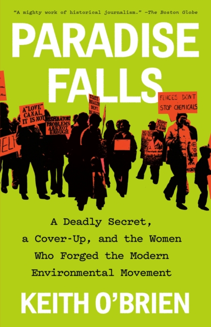 Paradise Falls : A Deadly Secret, a Cover-Up, and the Women Who Forged the Modern Environmental Movement, Paperback / softback Book