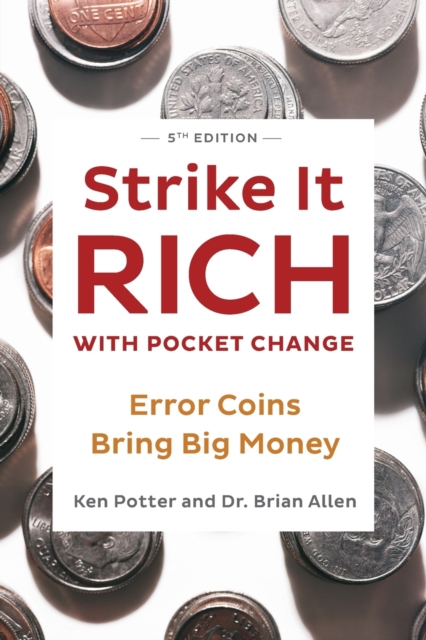 Strike It Rich with Pocket Change :  Error Coins Bring Big Money , Paperback / softback Book