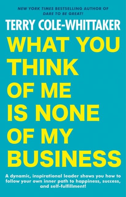 What You Think Of Me Is None Of My Business, Paperback / softback Book