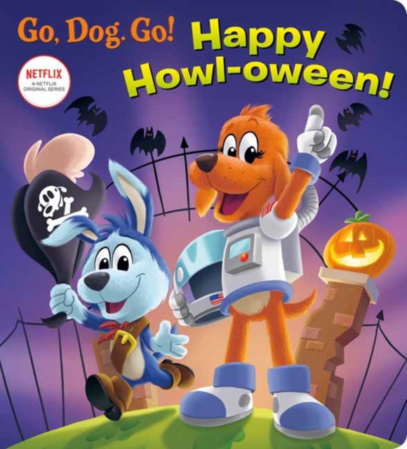 Happy Howl-oween! : (Netflix: Go, Dog. Go!), Board book Book
