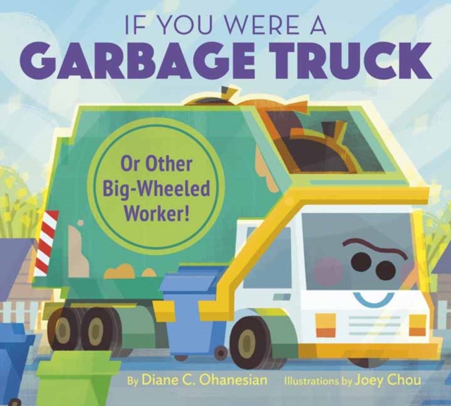 If You Were a Garbage Truck or Other Big-Wheeled Worker!, Hardback Book