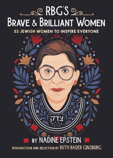 RBG's Brave & Brilliant Women : 33 Jewish Women to Inspire Everyone, Hardback Book
