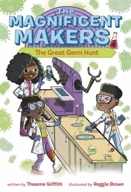 The Magnificent Makers #4: The Great Germ Hunt, Paperback / softback Book