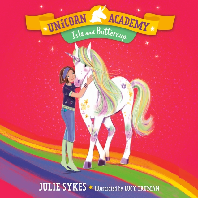 Unicorn Academy #12: Isla and Buttercup, eAudiobook MP3 eaudioBook