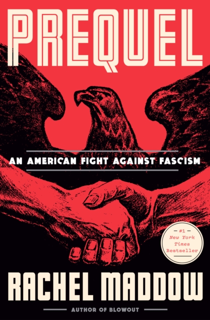 Prequel : An American Fight Against Fascism, Hardback Book