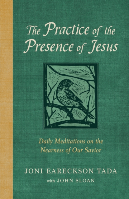 The Practice of the Presence of Jesus : Daily Meditations on the Nearness of Our Savior, Hardback Book