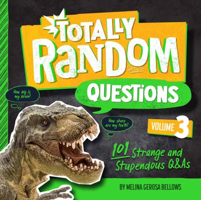 Totally Random Questions Volume 3 : 101 Strange and Stupendous Q&As , Paperback / softback Book
