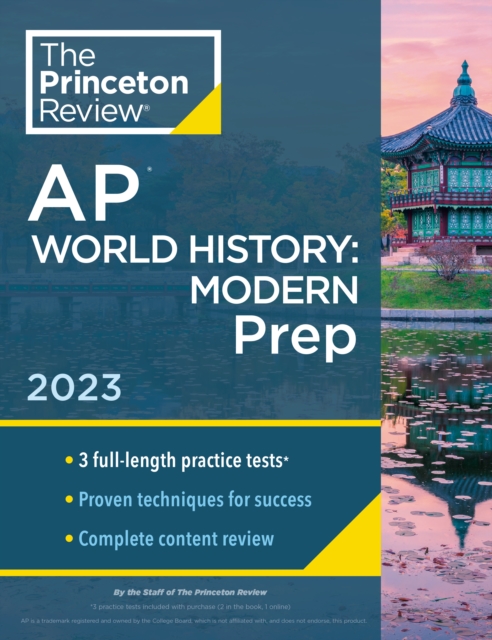 Princeton Review AP World History: Modern Prep, 2023 : 3 Practice Tests + Complete Content Review + Strategies & Techniques, Paperback / softback Book