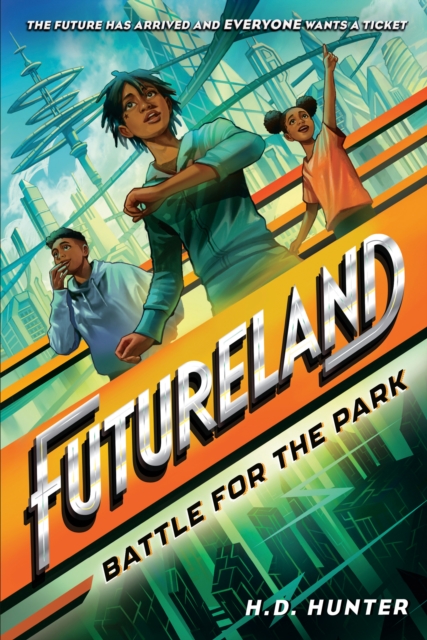 Futureland: Battle for the Park, Hardback Book