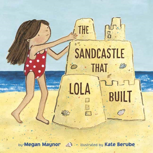 The Sandcastle That Lola Built, Paperback / softback Book