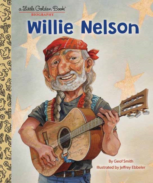 Willie Nelson: A Little Golden Book Biography, Hardback Book