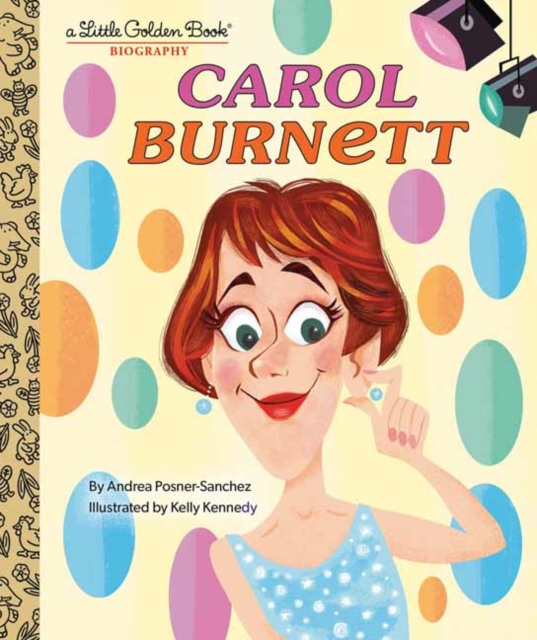 Carol Burnett: A Little Golden Book Biography, Hardback Book