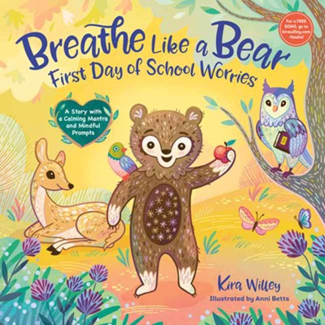 Breathe Like a Bear: First Day of School Worries : A Story with a Calming Mantra and Mindful Prompts, Hardback Book