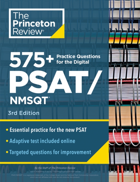 575+ Practice Questions for the Digital PSAT/NMSQT, 3rd Edition : Book + Online / Extra Preparation to Help Achieve an Excellent Score, Paperback / softback Book
