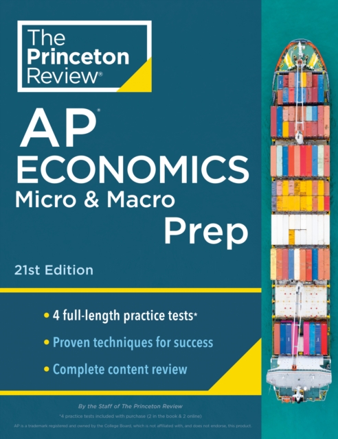Princeton Review AP Economics Micro & Macro Prep, 2024 : 4 Practice Tests + Complete Content Review + Strategies & Techniques, Paperback / softback Book