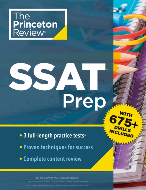 Princeton Review SSAT Prep : 3 Practice Tests + Review & Techniques + Drills, Paperback / softback Book