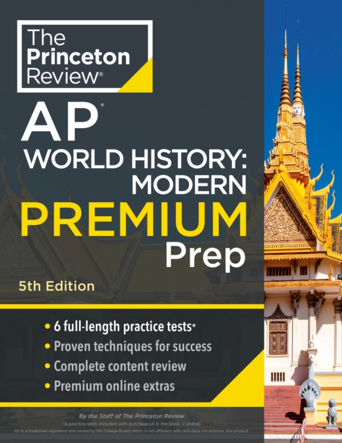 Princeton Review AP World History: Modern Premium Prep, 2024 : 6 Practice Tests + Complete Content Review + Strategies & Techniques, Paperback / softback Book