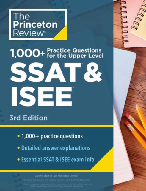 1000+ Practice Questions for the Upper Level SSAT & ISEE, 3rd Edition : Extra Preparation for an Excellent Score, Paperback / softback Book