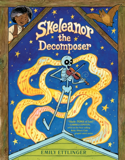 Skeleanor the Decomposer : A Graphic Novel, Hardback Book