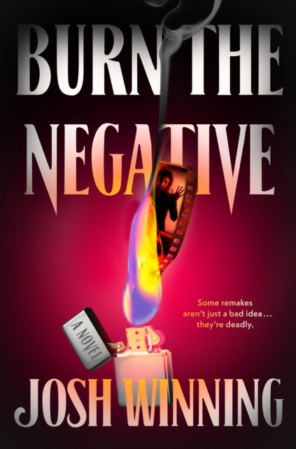 Burn the Negative, Hardback Book