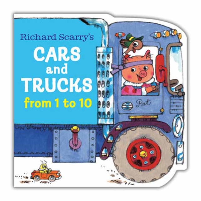 Richard Scarry's Cars and Trucks from 1 to 10, Board book Book