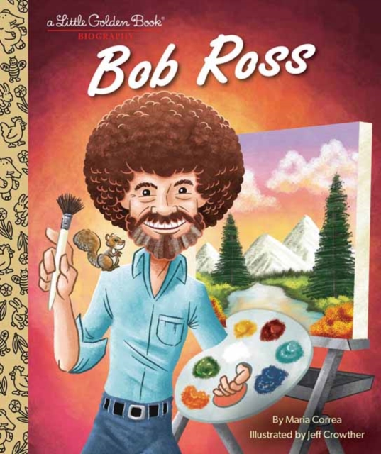 Bob Ross: A Little Golden Book Biography, Hardback Book
