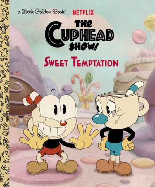 Sweet Temptation (The Cuphead Show!), Hardback Book