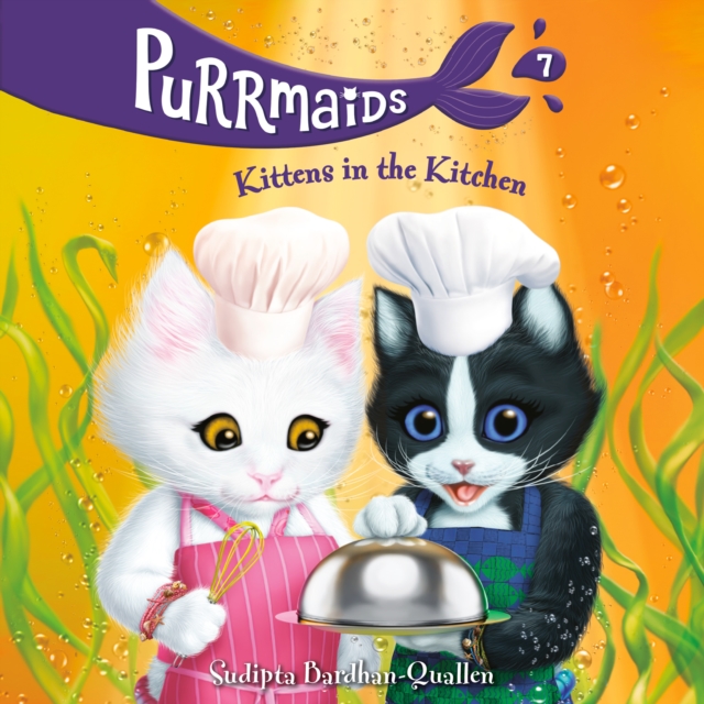 Purrmaids #7: Kittens in the Kitchen, eAudiobook MP3 eaudioBook