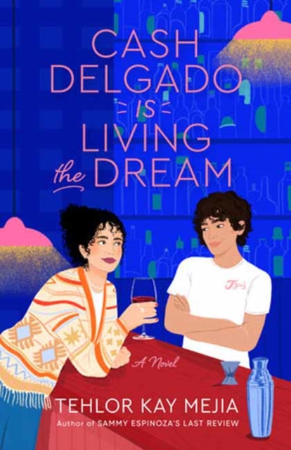 Cash Delgado Is Living the Dream : A Novel, Paperback / softback Book