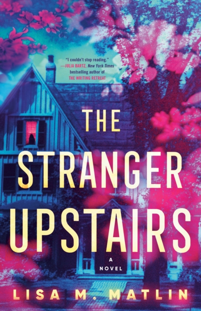 The Stranger Upstairs : A Novel, Paperback / softback Book