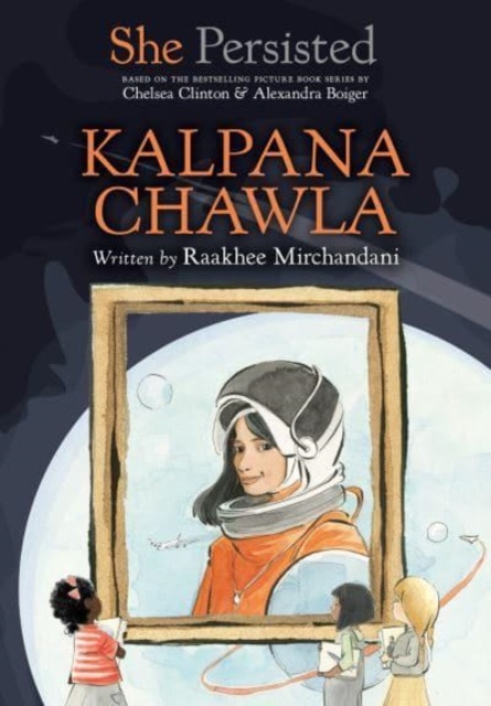 She Persisted: Kalpana Chawla, Paperback / softback Book