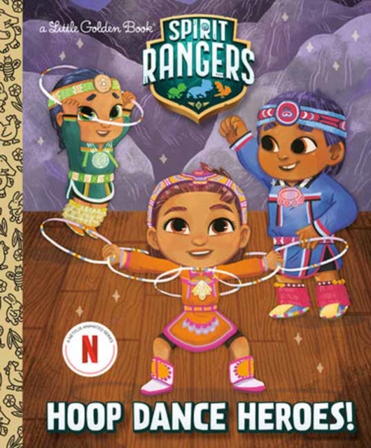 Hoop Dance Heroes! (Spirit Rangers), Hardback Book
