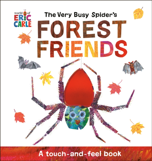 The Very Busy Spider's Forest Friends : A Touch-and-Feel Book, Novelty book Book