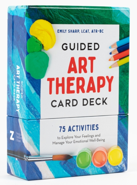 Guided Art Therapy Card Deck : 75 Activities to Explore Your Feelings and Manage Your Emotional Well-Being, Cards Book