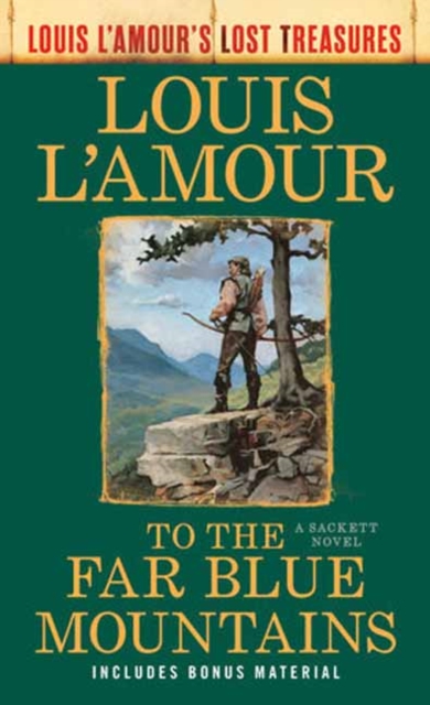 To the Far Blue Mountains (Louis L'Amour's Lost Treasures) : A Sackett Novel, Paperback / softback Book