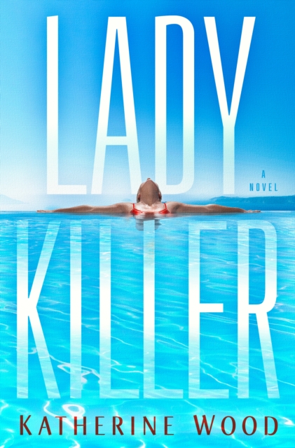 Ladykiller : A Novel, Hardback Book