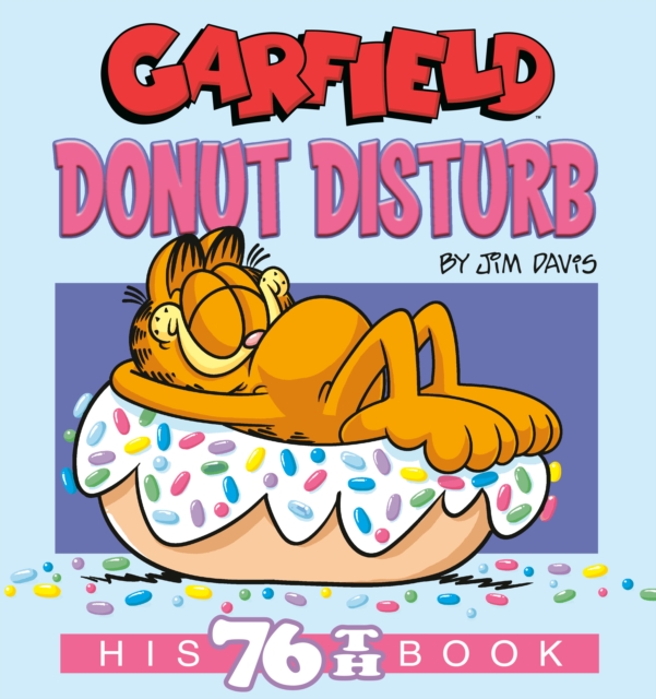 Garfield Donut Disturb : His 76th Book, Paperback / softback Book