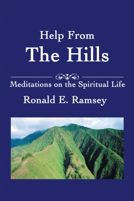 Help from the Hills : Meditations on the Spiritual Life, EPUB eBook