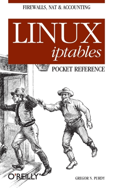 Linus iptables Pocket Reference, Paperback / softback Book