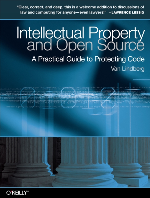 Intellectual Property and Open Source : A Practical Guide to Protecting Code, PDF eBook