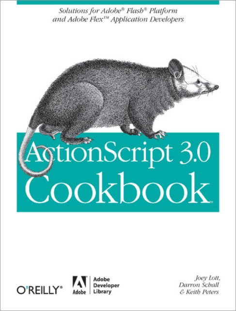 ActionScript 3.0 Cookbook : Solutions for Flash Platform and Flex Application Developers, PDF eBook
