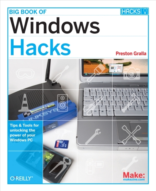 Big Book of Windows Hacks : Tips & Tools for Unlocking the Power of Your Windows PC, PDF eBook