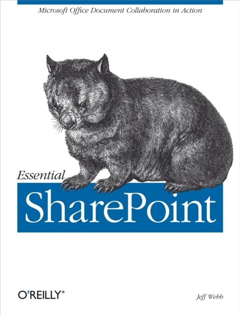 Essential SharePoint : Microsoft Office Document Collaboration in Action, PDF eBook