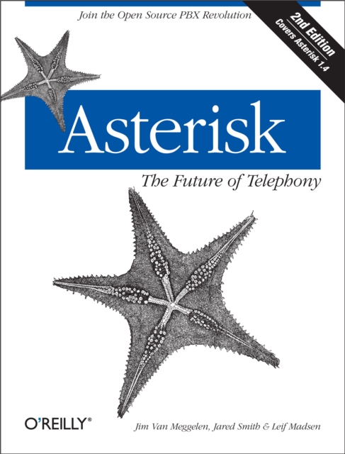 Asterisk: The Future of Telephony : The Future of Telephony, PDF eBook