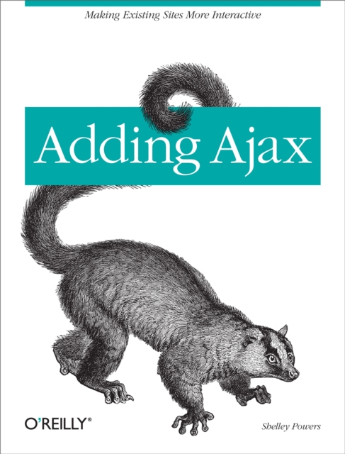 Adding Ajax : Making Existing Sites More Interactive, EPUB eBook