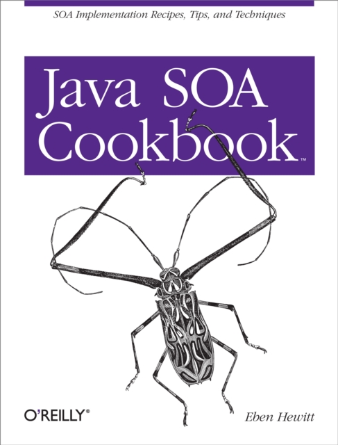 Java SOA Cookbook : SOA Implementation Recipes, Tips, and Techniques, EPUB eBook
