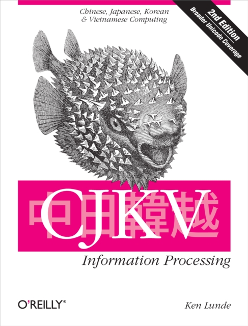 CJKV Information Processing : Chinese, Japanese, Korean, and Vietnamese Computing, PDF eBook